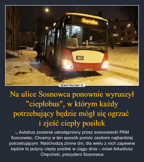 Na ulice Sosnowca ponownie wyruszył "ciepłobus", w którym każdy potrzebujący będzie mógł się ogrzać 
i zjeść ciepły posiłek