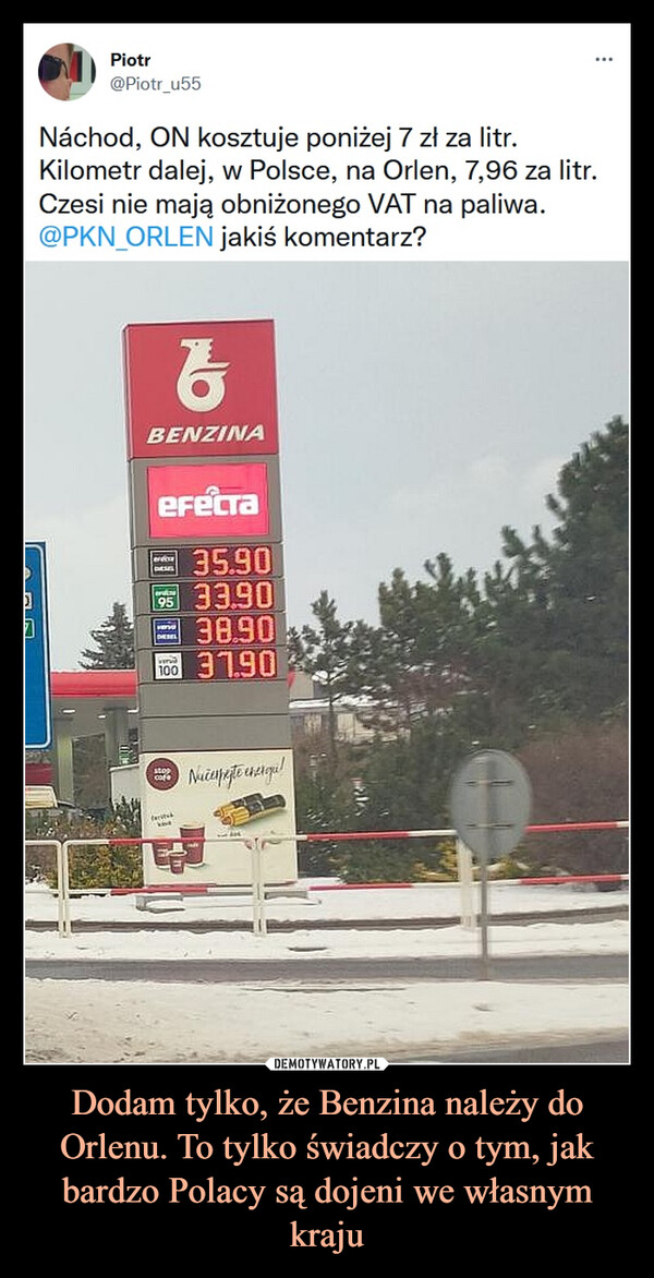 Dodam tylko, że Benzina należy do Orlenu. To tylko świadczy o tym, jak bardzo Polacy są dojeni we własnym kraju –  Náchod, ON kosztuje poniżej 7 zł za litr. Kilometr dalej, w Polsce, na Orlen, 7,96 za litr. Czesi nie mają obniżonego VAT na paliwa.