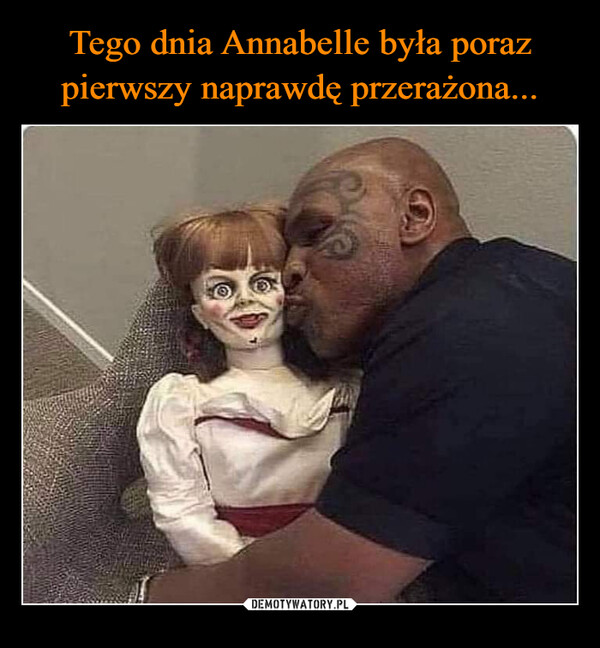 Tego dnia Annabelle była poraz pierwszy naprawdę przerażona...