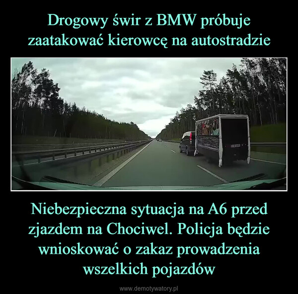 Niebezpieczna sytuacja na A6 przed zjazdem na Chociwel. Policja będzie wnioskować o zakaz prowadzenia wszelkich pojazdów –  ZSMA03.04.2023