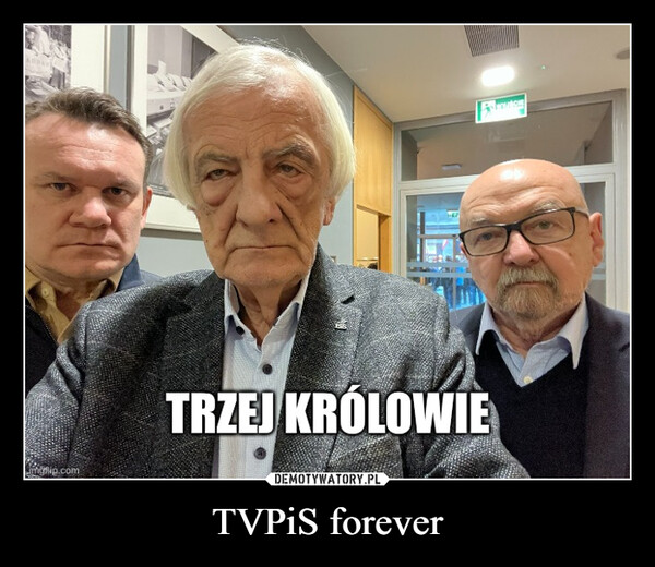 TVPiS forever –  ingflip.comTRZEJ KRÓLOWIE