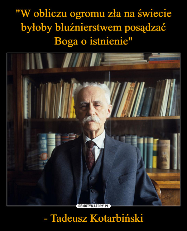 - Tadeusz Kotarbiński –  PEM