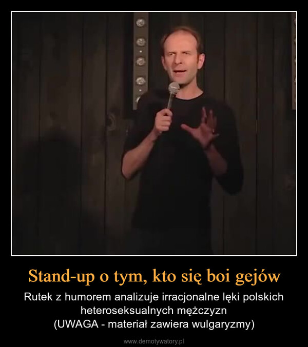 Stand-up o tym, kto się boi gejów – Rutek z humorem analizuje irracjonalne lęki polskich heteroseksualnych mężczyzn(UWAGA - materiał zawiera wulgaryzmy) 